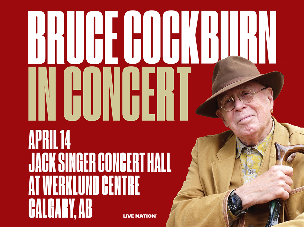 Static_Venue_1034x774_BruceCockburn_2027_Regional_JackSingerConcertHallAtWerklundCentre_0414_4x3RatioImage