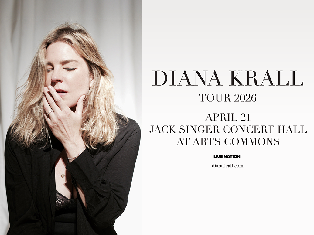 Static_Venue_1034x774_DianaKrall_2026_Regional_JackSingerConcertHallAtArtsCommons_0421_4x3RatioImage